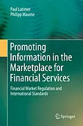 E-Book (pdf) Promoting Information in the Marketplace for Financial Services von Paul Latimer, Philipp Maume