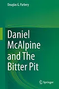 E-Book (pdf) Daniel McAlpine and The Bitter Pit von Douglas G. Parbery