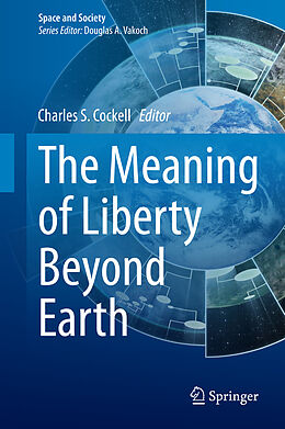 Livre Relié The Meaning of Liberty Beyond Earth de 