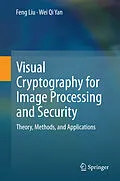 E-Book (pdf) Visual Cryptography for Image Processing and Security von Feng Liu, Wei Qi Yan