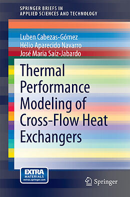 E-Book (pdf) Thermal Performance Modeling of Cross-Flow Heat Exchangers von Luben Cabezas-Gómez, Hélio Aparecido Navarro, José Maria Saíz-Jabardo
