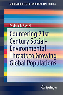 Kartonierter Einband Countering 21st Century Social-Environmental Threats to Growing Global Populations von Frederic R. Siegel