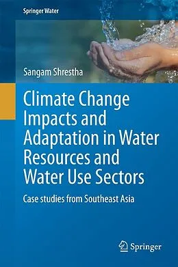 eBook (pdf) Climate Change Impacts and Adaptation in Water Resources and Water Use Sectors de Sangam Shrestha