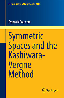 Kartonierter Einband Symmetric Spaces and the Kashiwara-Vergne Method von François Rouvière