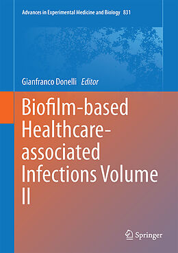 Livre Relié Biofilm-based Healthcare-associated Infections de 