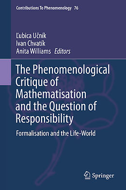 E-Book (pdf) The Phenomenological Critique of Mathematisation and the Question of Responsibility von 