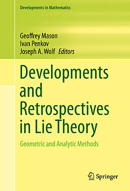 E-Book (pdf) Developments and Retrospectives in Lie Theory von 