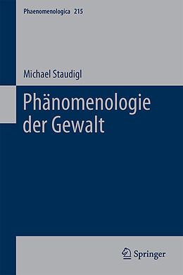 Fester Einband Phänomenologie der Gewalt von Michael Staudigl