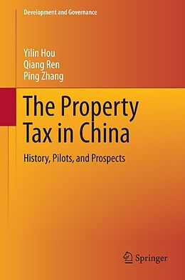 eBook (pdf) The Property Tax in China de Yilin Hou, Qiang Ren, Ping Zhang