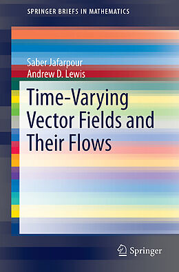 Kartonierter Einband Time-Varying Vector Fields and Their Flows von Andrew D. Lewis, Saber Jafarpour