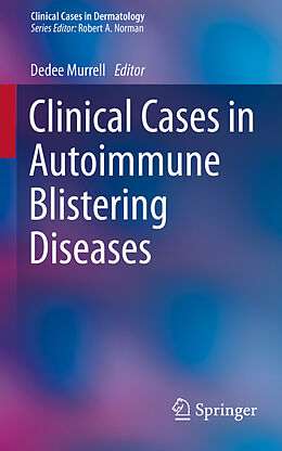 Couverture cartonnée Clinical Cases in Autoimmune Blistering Diseases de 