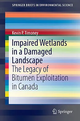 E-Book (pdf) Impaired Wetlands in a Damaged Landscape von Kevin P. Timoney
