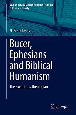 E-Book (pdf) Bucer, Ephesians and Biblical Humanism von N. Scott Amos