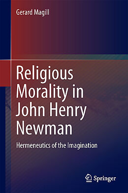Fester Einband Religious Morality in John Henry Newman von Gerard Magill