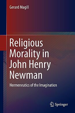E-Book (pdf) Religious Morality in John Henry Newman von Gerard Magill