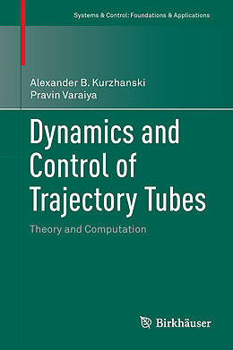 Fester Einband Dynamics and Control of Trajectory Tubes von Pravin Varaiya, Alexander B. Kurzhanski