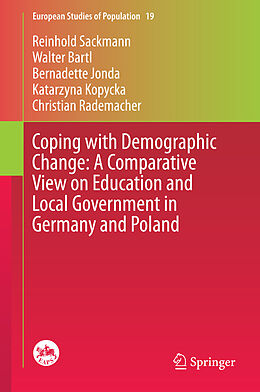 eBook (pdf) Coping with Demographic Change: A Comparative View on Education and Local Government in Germany and Poland de Reinhold Sackmann, Walter Bartl, Bernadette Jonda