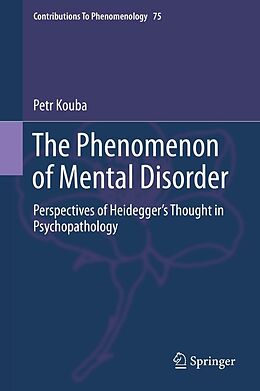 E-Book (pdf) The Phenomenon of Mental Disorder von Petr Kouba
