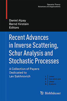 Livre Relié Recent Advances in Inverse Scattering, Schur Analysis and Stochastic Processes de 