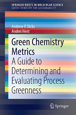Couverture cartonnée Green Chemistry Metrics de Andrei Hent, Andrew P. Dicks