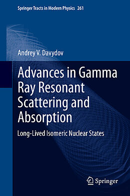 Fester Einband Advances in Gamma Ray Resonant Scattering and Absorption von Andrey V. Davydov