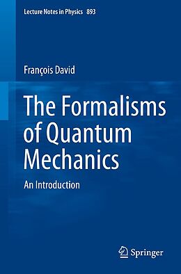 E-Book (pdf) The Formalisms of Quantum Mechanics von Francois David