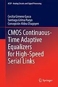E-Book (pdf) CMOS Continuous-Time Adaptive Equalizers for High-Speed Serial Links von Cecilia Gimeno Gasca, Santiago Celma Pueyo, Concepción Aldea Chagoyen