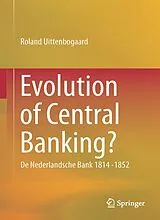 Fester Einband Evolution of Central Banking? von Roland Uittenbogaard
