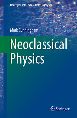 Kartonierter Einband Neoclassical Physics von Mark A. Cunningham