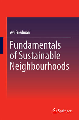 Fester Einband Fundamentals of Sustainable Neighbourhoods von Avi Friedman