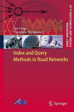 E-Book (pdf) Index and Query Methods in Road Networks von Jun Feng, Toyohide Watanabe