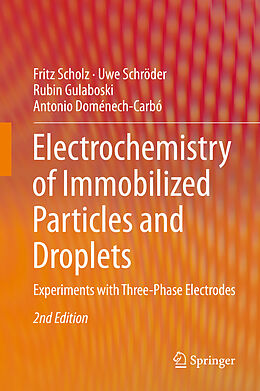 Livre Relié Electrochemistry of Immobilized Particles and Droplets de Fritz Scholz, Antonio Doménech-Carbó, Rubin Gulaboski