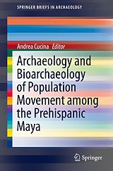 eBook (pdf) Archaeology and Bioarchaeology of Population Movement among the Prehispanic Maya de 