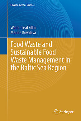 Livre Relié Food Waste and Sustainable Food Waste Management in the Baltic Sea Region de Marina Kovaleva, Walter Leal Filho