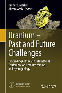 E-Book (pdf) Uranium - Past and Future Challenges von Broder J. Merkel, Alireza Arab