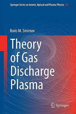 E-Book (pdf) Theory of Gas Discharge Plasma von Boris M. Smirnov
