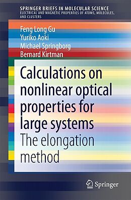 E-Book (pdf) Calculations on nonlinear optical properties for large systems von Feng Long Gu, Yuriko Aoki, Michael Springborg