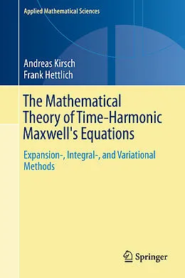 E-Book (pdf) The Mathematical Theory of Time-Harmonic Maxwell's Equations von Andreas Kirsch, Frank Hettlich