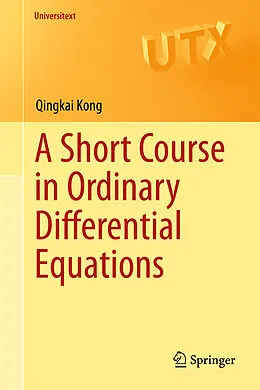 E-Book (pdf) A Short Course in Ordinary Differential Equations von Qingkai Kong