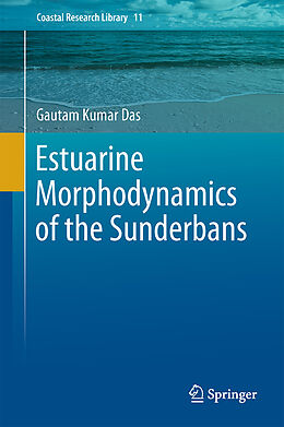 Fester Einband Estuarine Morphodynamics of the Sunderbans von Gautam Kumar Das
