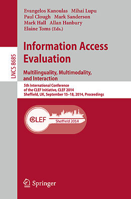 Kartonierter Einband Information Access Evaluation -- Multilinguality, Multimodality, and Interaction von 