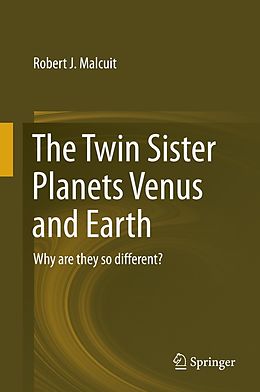 eBook (pdf) The Twin Sister Planets Venus and Earth de Robert J. Malcuit