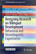 E-Book (pdf) Designing Research on Bilingual Development von Monika S. Schmid, Sanne M. Berends, Christopher Bergmann