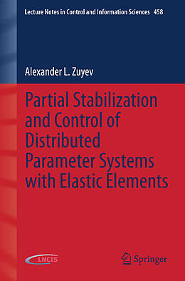 Couverture cartonnée Partial Stabilization and Control of Distributed Parameter Systems with Elastic Elements de Alexander L. Zuyev