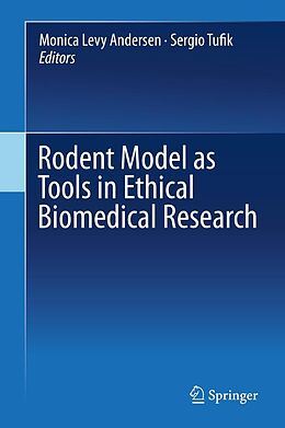 eBook (pdf) Rodent Model as Tools in Ethical Biomedical Research de Monica Levy Andersen, Sergio Tufik