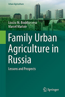 Fester Einband Family Urban Agriculture in Russia von Marcel Marloie, Louiza M. Boukharaeva