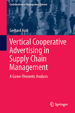Fester Einband Vertical Cooperative Advertising in Supply Chain Management von Gerhard Aust