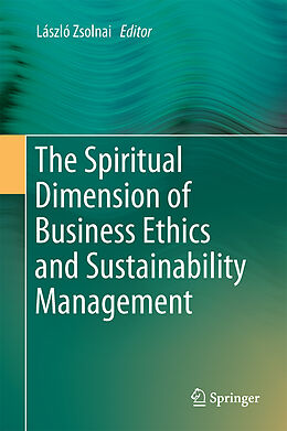 Livre Relié The Spiritual Dimension of Business Ethics and Sustainability Management de 