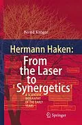 E-Book (pdf) Hermann Haken: From the Laser to Synergetics von Bernd Kröger