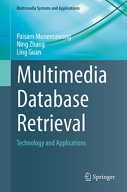Fester Einband Multimedia Database Retrieval von Paisarn Muneesawang, Ling Guan, Ning Zhang